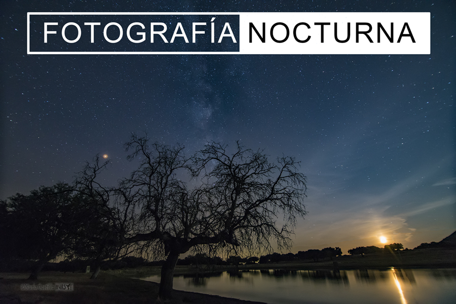 2º Taller de Fotografía de naturaleza y paisajes nocturnos en el Geoparque de las Villuercas Ibores Jara